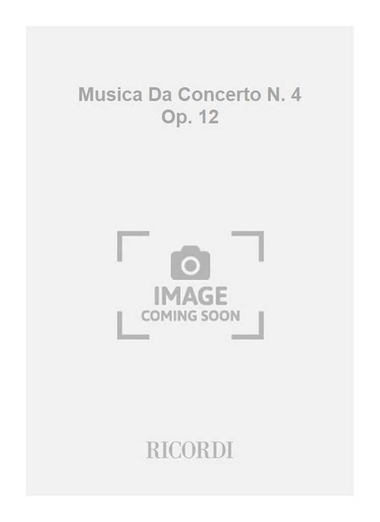 Musica Da Concerto N. 4 Op. 12